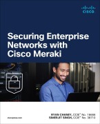 Cover-Bild zum Titel 'Securing Enterprise Networks with Cisco Meraki' von 'Ryan Chaney, Simerjit Singh'