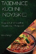 Tajemnice Kuchni Indyjskiej - Ravi Singh