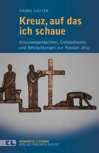 Kreuz, auf das ich schaue - Hanns Sauter