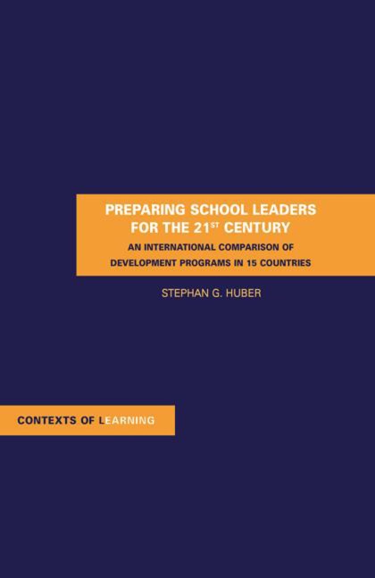 Preparing School Leaders for the 21st Century - Stephan Gerhard Huber