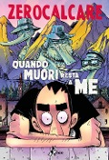 Cover-Bild zum Titel 'Quando muori resta a me' von 'Zerocalcare'