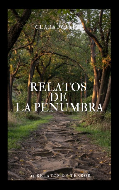 Relatos De La Penumbra - Clara Wraith