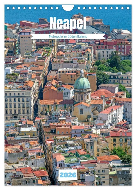 Neapel - Metropole im Süden Italiens (Wandkalender 2026 DIN A4 hoch), CALVENDO Monatskalender - Thomas Bugdoll