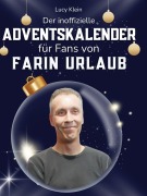Cover-Bild zum Titel 'Der inoffizielle Adventskalender für Fans von Farin Urlaub' von 'Lucy Klein'