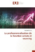 Cover-Bild zum Titel 'La professionnalisation de la fonction achats et sourcing' von 'Abdellatif Mitrab'