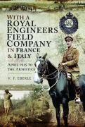 Cover-Bild zum Titel 'With a Royal Engineers Field Company in France & Italy' von 'V F Eberle'