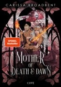 Cover-Bild zum Titel 'Mother of Death and Dawn (War of Lost Hearts 3)' von 'Carissa Broadbent'