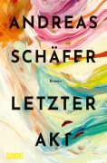 Cover-Bild zum Titel 'Letzter Akt' von 'Andreas Schäfer'