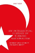Cover-Bild zum Titel 'An Intellectual History of Turkish Nationalism' von 'Umut Uzer'
