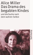 Cover-Bild zum Titel 'Das Drama des begabten Kindes und die Suche nach dem wahren Selbst' von 'Alice Miller'