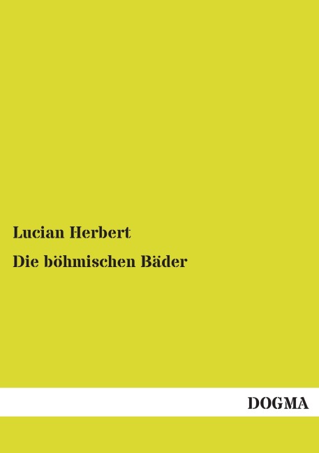 Die böhmischen Bäder - Lucian Herbert