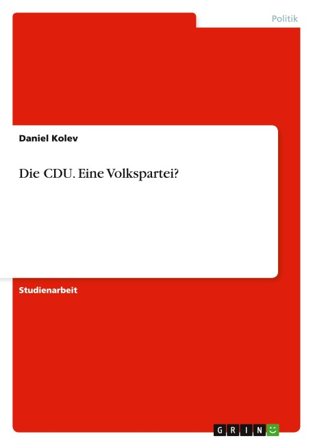 Die CDU. Eine Volkspartei? - Daniel Kolev