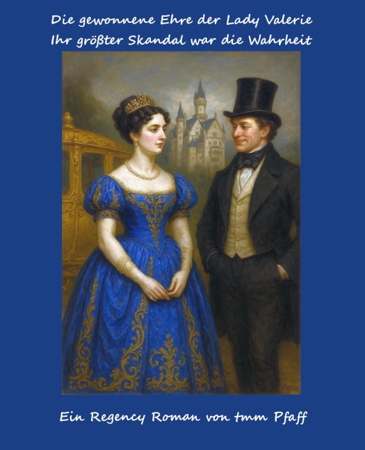 Die gewonnene Ehre der Lady Valerie - Tmm Pfaff
