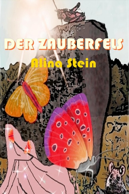 Der Zauberfels - Alina Stein