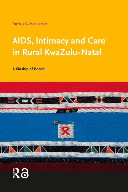 AIDS, Intimacy and Care in Rural KwaZulu-Natal - Patricia C. Henderson