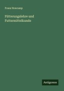 Cover-Bild zum Titel 'Fütterungslehre und Futtermittelkunde' von 'Franz Honcamp'