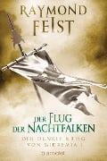 Cover-Bild zum Titel 'Der dunkle Krieg von Midkemia 1 - Der Flug der Nachtfalken' von 'Raymond Feist'