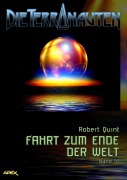 Cover-Bild zum Titel 'DIE TERRANAUTEN, Band 57: FAHRT ZUM ENDE DER WELT' von 'Robert Quint'