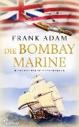 Cover-Bild zum Titel 'Die Bombay-Marine' von 'Frank Adam'