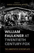 Cover-Bild zum Titel 'William Faulkner at Twentieth Century-Fox' von 'Sarah Gleeson-White'
