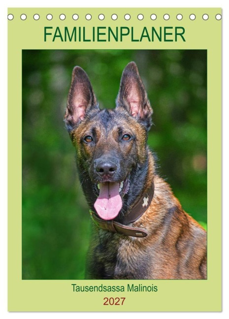 Familienplaner Tausendsassa Malinois (Tischkalender 2027 DIN A5 hoch), CALVENDO Monatskalender - Sigrid Starick