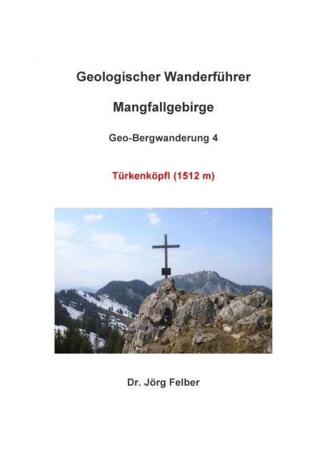 Geo-Bergwanderung 4 Türkenköpfl (1512m) - Jörg Felber