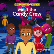 Cover-Bild zum Titel 'Captain Cake: Meet the Candy Crew' von 'Chris Skinner'