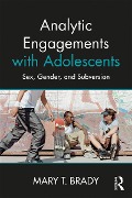 Cover-Bild zum Titel 'Analytic Engagements with Adolescents' von 'Mary T. Brady'