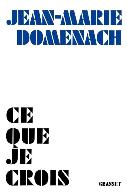 Ce que je crois - Jean-Marie Domenach
