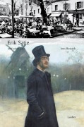 Cover-Bild zum Titel 'Erik Satie und seine Zeit' von 'Jens Rosteck'