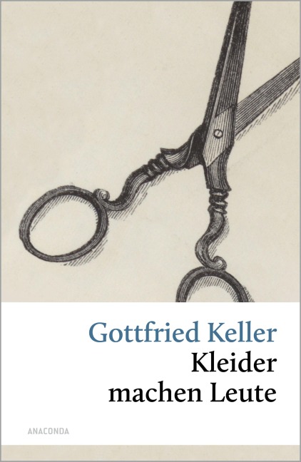Kleider machen Leute - Gottfried Keller