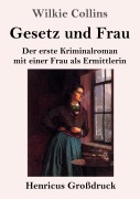 Cover-Bild zum Titel 'Gesetz und Frau (Großdruck)' von 'Wilkie Collins'