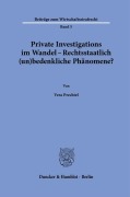 Cover-Bild zum Titel 'Private Investigations im Wandel - Rechtsstaatlich (un)bedenkliche Phänomene?' von 'Vera Prechtel'