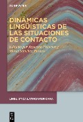 Cover-Bild zum Titel 'Dinámicas lingüísticas de las situaciones de contacto' von ''