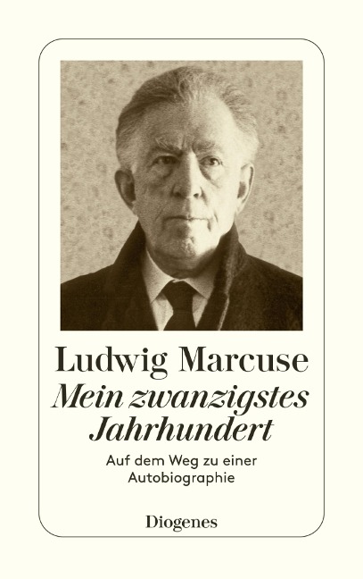 Mein zwanzigstes Jahrhundert - Ludwig Marcuse