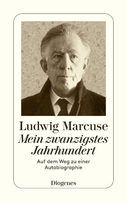 Mein zwanzigstes Jahrhundert - Ludwig Marcuse