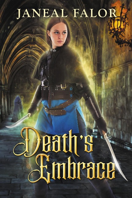 Death's Embrace (Death's Queen #3) - Janeal Falor