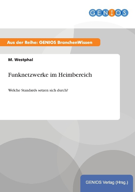 Funknetzwerke im Heimbereich - M. Westphal