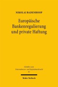 Cover-Bild zum Titel 'Europäische Bankenregulierung und private Haftung' von 'Nikolai Badenhoop'