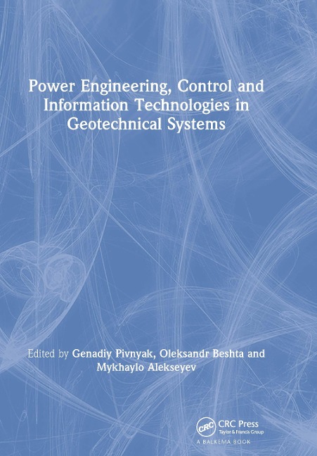 Power Engineering, Control and Information Technologies in Geotechnical Systems - 
