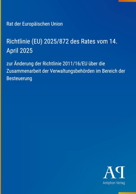 Richtlinie (EU) 2025/872 des Rates vom 14. April 2025 - Rat der Europäischen Union