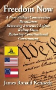 Cover-Bild zum Titel 'Freedom Now' von 'James R Kennedy'