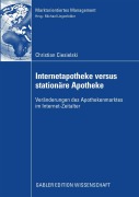 Cover-Bild zum Titel 'Internetapotheke versus stationäre Apotheke' von 'Christian Ciesielski'
