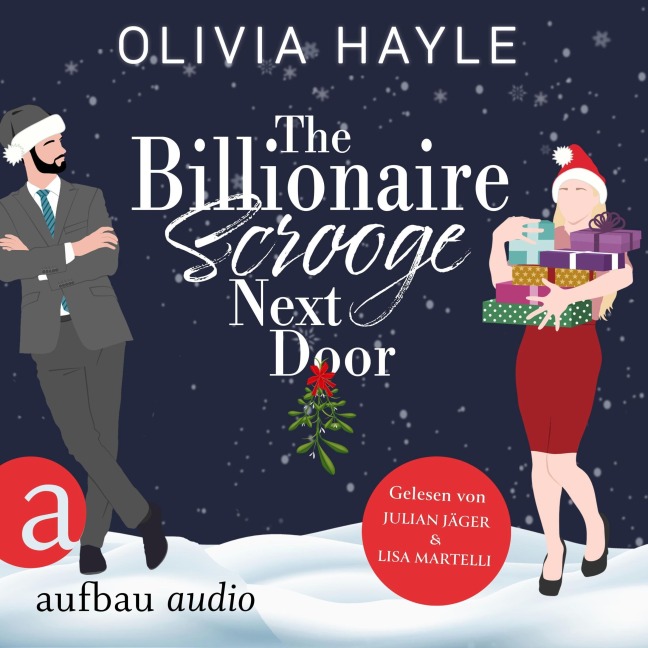 The Billionaire Scrooge Next Door - Olivia Hayle