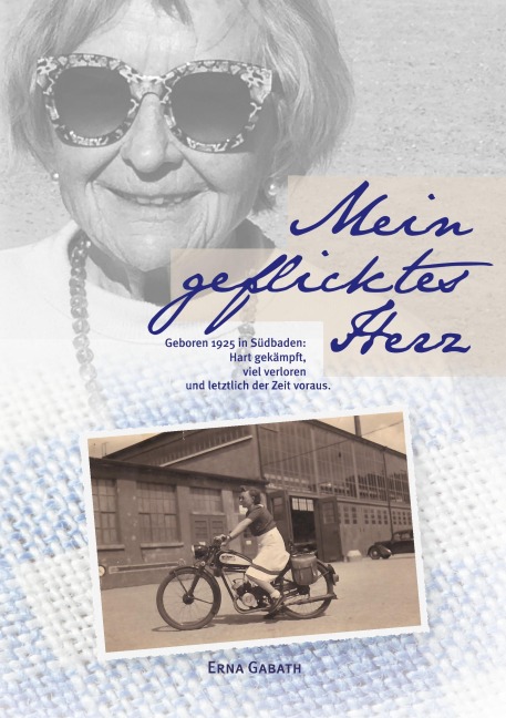 Mein geflicktes Herz - Erna Gabath
