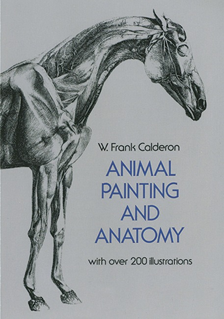 Animal Painting and Anatomy - W. Frank Calderon