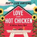 Love and Hot Chicken - Mary Liza Hartong