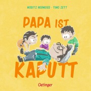 Cover-Bild zum Titel 'Papa ist kaputt' von 'Moritz Neumeier'