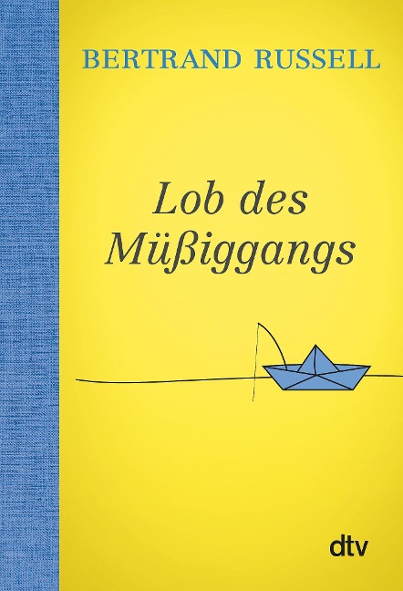 Lob des Müßiggangs - Bertrand Russell