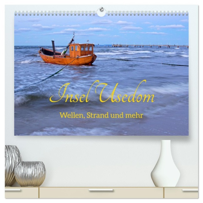 Insel Usedom - Wellen, Strand und mehr (hochwertiger Premium Wandkalender 2026 DIN A2 quer), Kunstdruck in Hochglanz - Siegfried Kuttig